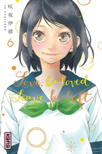 Love, be loved, Leave, be left tome 6
